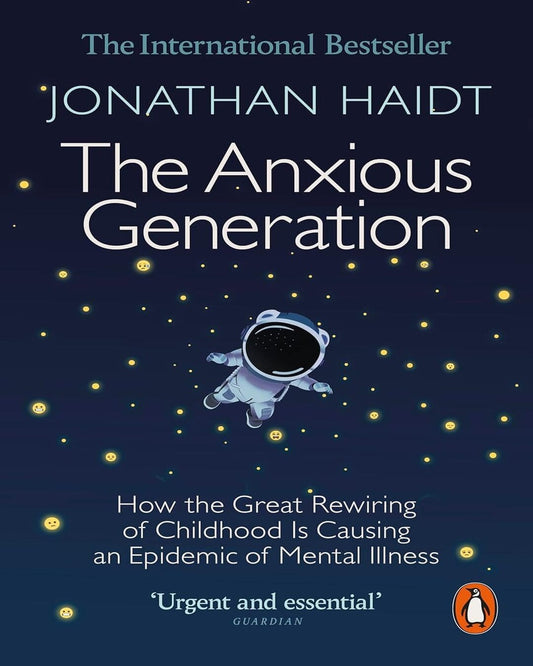 The Anxious Generation : How the Great Rewiring of Childhood Is Causing an Epidemic of Mental Illness by Jonathan Haidt [Paperback] - versoz.com