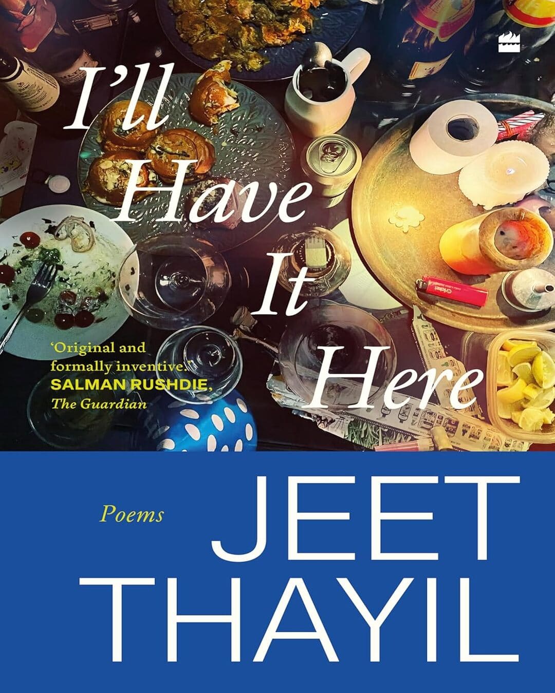 I'll Have It Here : Poems by Jeet Thayil [Hardcover] - versoz.com