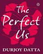 The Perfect Us by Durjoy Datta [Paperback] - versoz.com