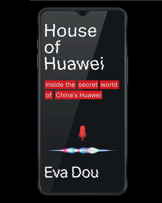 House of Huawei : Inside the secret world of Chinas Huawei by Eva Dou [Paperback] - versoz.com