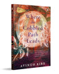WHERE THE COBBLED PATH LEADS* by Avinuo Kire [Paperback] - versoz.com