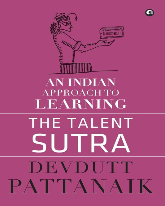 The Talent Sutra: An Indian Approach to Learning by Devdutt Pattanaik [Hardcover] - versoz.com