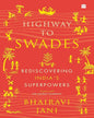 Highway to Swades: Rediscovering Indias Superpowers by Bhairavi Jani [Paperback] - versoz.com