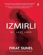 Izmirli : My Last Love by Firat Sunel [Paperback] - versoz.com