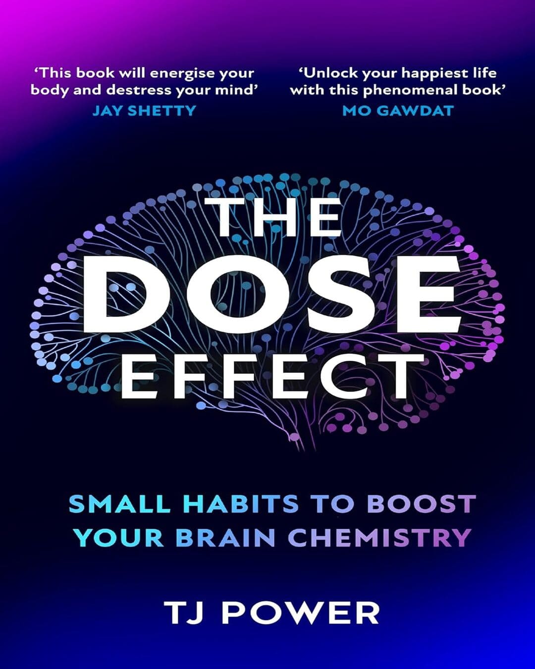 The Dose Effect : Small Habits to Boost Your Brain Chemistry by TJ Power [Paperback] - versoz.com