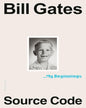 Source Code : My Beginnings by Bill Gates [Hardcover] - versoz.com