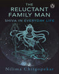 The Reluctant Family Man: Shiva In Everyday Life by Nilima Chitgopekar [Paperback] - versoz.com