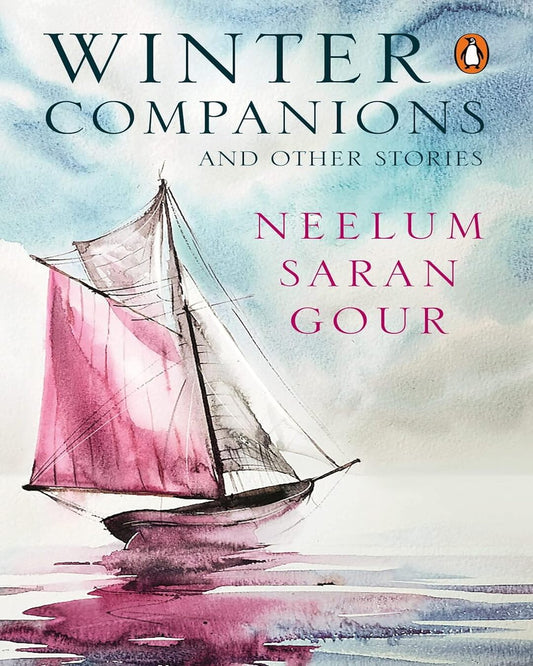 Winter Companions And Other Stories by Neelum Saran Gour [Paperback] - versoz.com