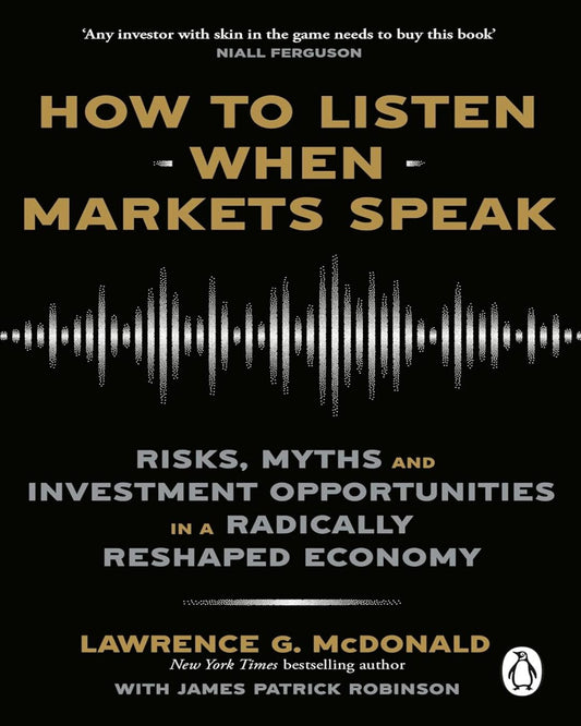 How To Listen When Markets Speak by Lawrence McDonald, James Robinson [Paperback] - versoz.com