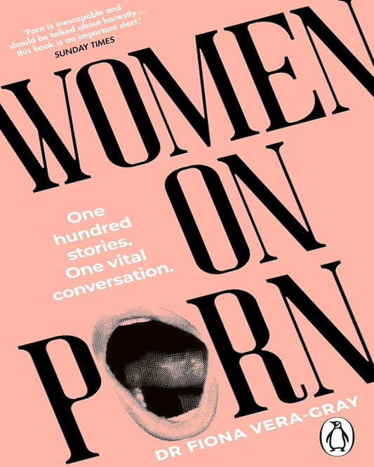 Women on Porn: One hundred stories. One vital conversation by Fiona Vera-Gray [Paperback] - versoz.com