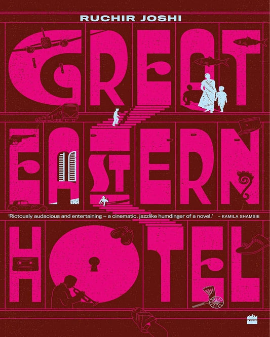 Great Eastern Hotel by Ruchir Joshi [Paperback] - versoz.com