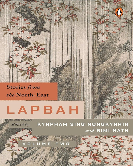 Lapbah Volume II : Stories from The North East by Kynpham Sing Nongkynrih & Rimi Nath [Paperback] - versoz.com
