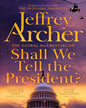 Shall We Tell the President? by Jeffrey Archer [Paperback] - versoz.com