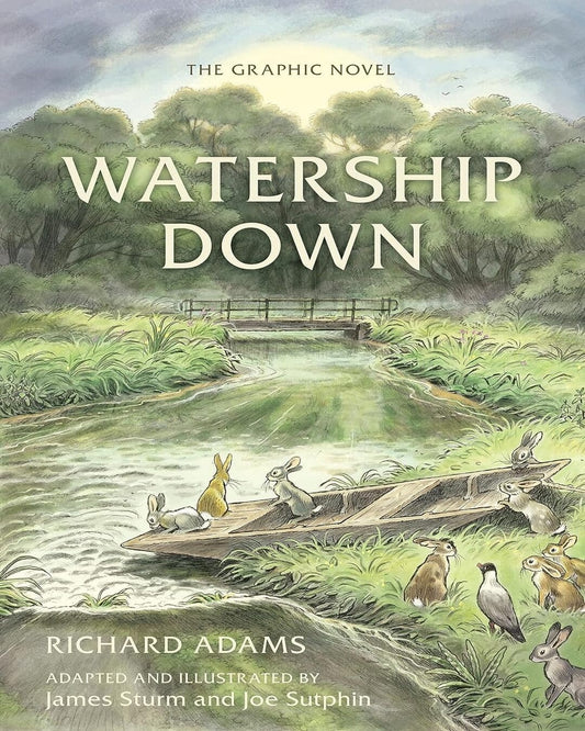 Watership Down: The Graphic Novel by Richard Adams, James Sturm (Adapter, Illustrator), Joe Sutphin (Adapter, Illustrator) [Hardcover] - versoz.com