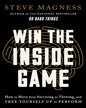 Win the Inside Game : How to Move from Surviving to Thriving, and Free Yourself Up to Perform by Steve Magness [Paperback] - versoz.com