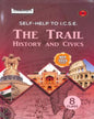 Arun Deep's Self-Help To ICSE The Trail History And Civics Class 8 (2025) NEP 2020 - versoz.com