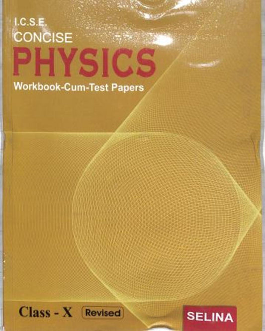 ICSE Concise Physics Workbook Cum Test Papers Class 10 (Revised) - versoz.com