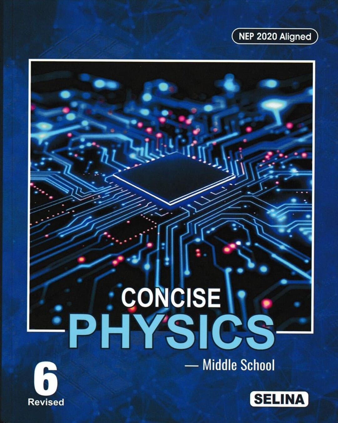Concise Physics, Chemistry & Biology - Middle School Class 6 (NEP 2020) for 2027 Examinations