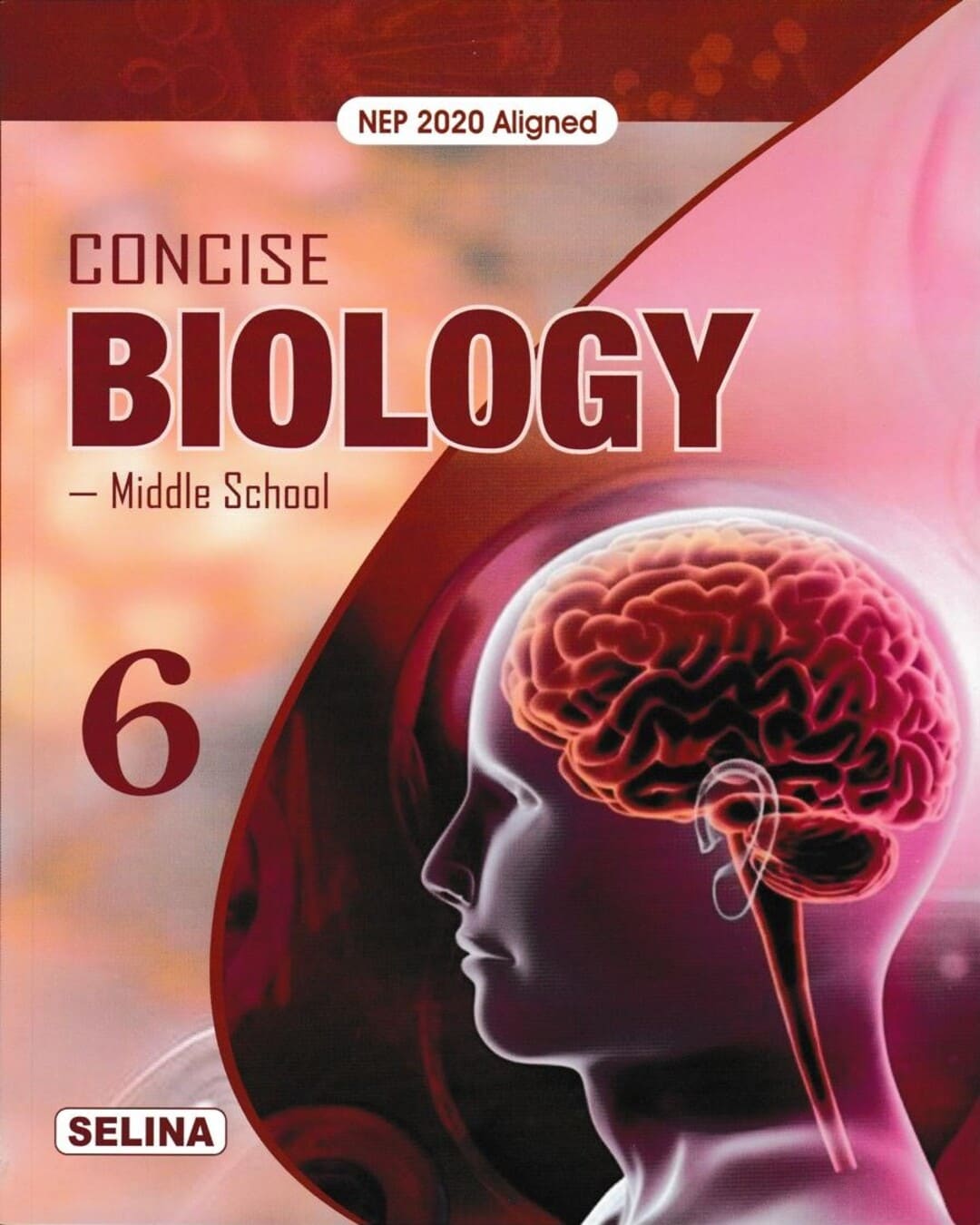 Concise Physics, Chemistry & Biology - Middle School Class 6 (NEP 2020) for 2027 Examinations