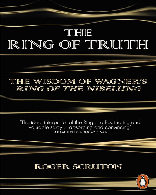 The Ring Of Truth by Roger Scruton [Paperback] - versoz.com