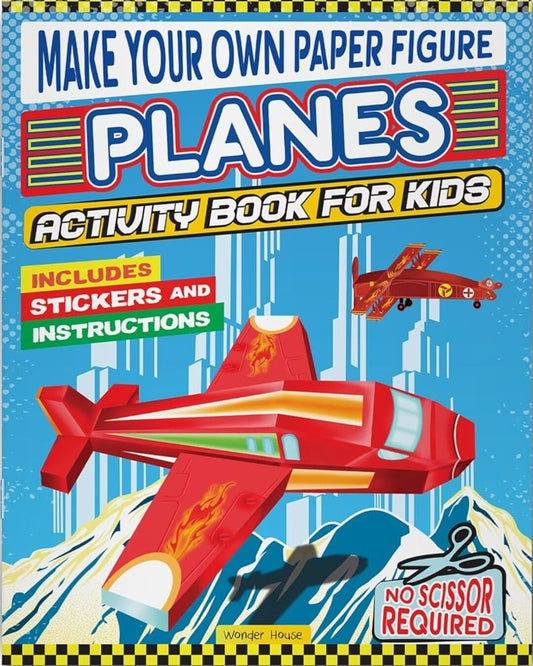 Make Your Own Paper Figure - Planes : Activity Book for Kids by Wonder House Books [Paperback] - versoz.com