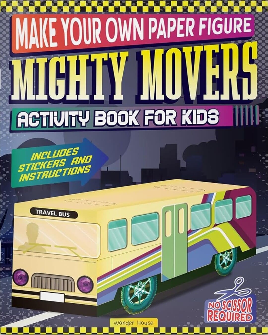 Make Your Own Paper Figure - Mighty Movers : Activity Book For Kids by Wonder House Books [Paperback] - versoz.com