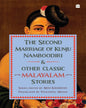 The Second Marriage Of Kunju Namboodiri And Other Classic Malayalam Stories by Mini Krishnan And Venugopal Menon [Paperback] - versoz.com