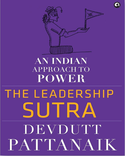 The Leadership Sutra: An Indian Approach to Power by Devdutt Pattanaik [Hardcover] - versoz.com