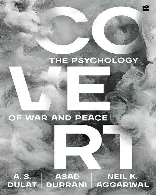 Covert : The Psychology of War and Peace by A.S. Dulat, Asad Durrani & Neil K. Aggarwal [Paperback] - versoz.com