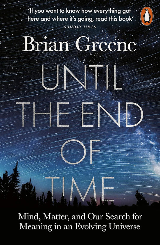 Until The End Of Time by Brian Greene [Paperback] - versoz.com