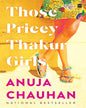 Those Pricey Thakur Girls by ANUJA CHAUHAN [Paperback] - versoz.com