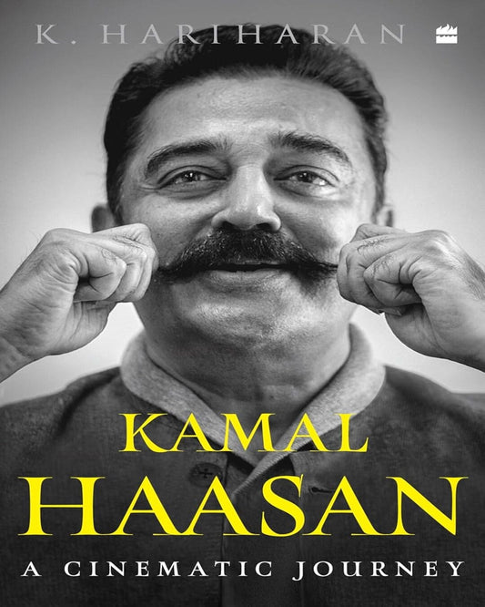 Kamal Haasan : A Cinematic Journey by K. Hariharan [Paperback] - versoz.com