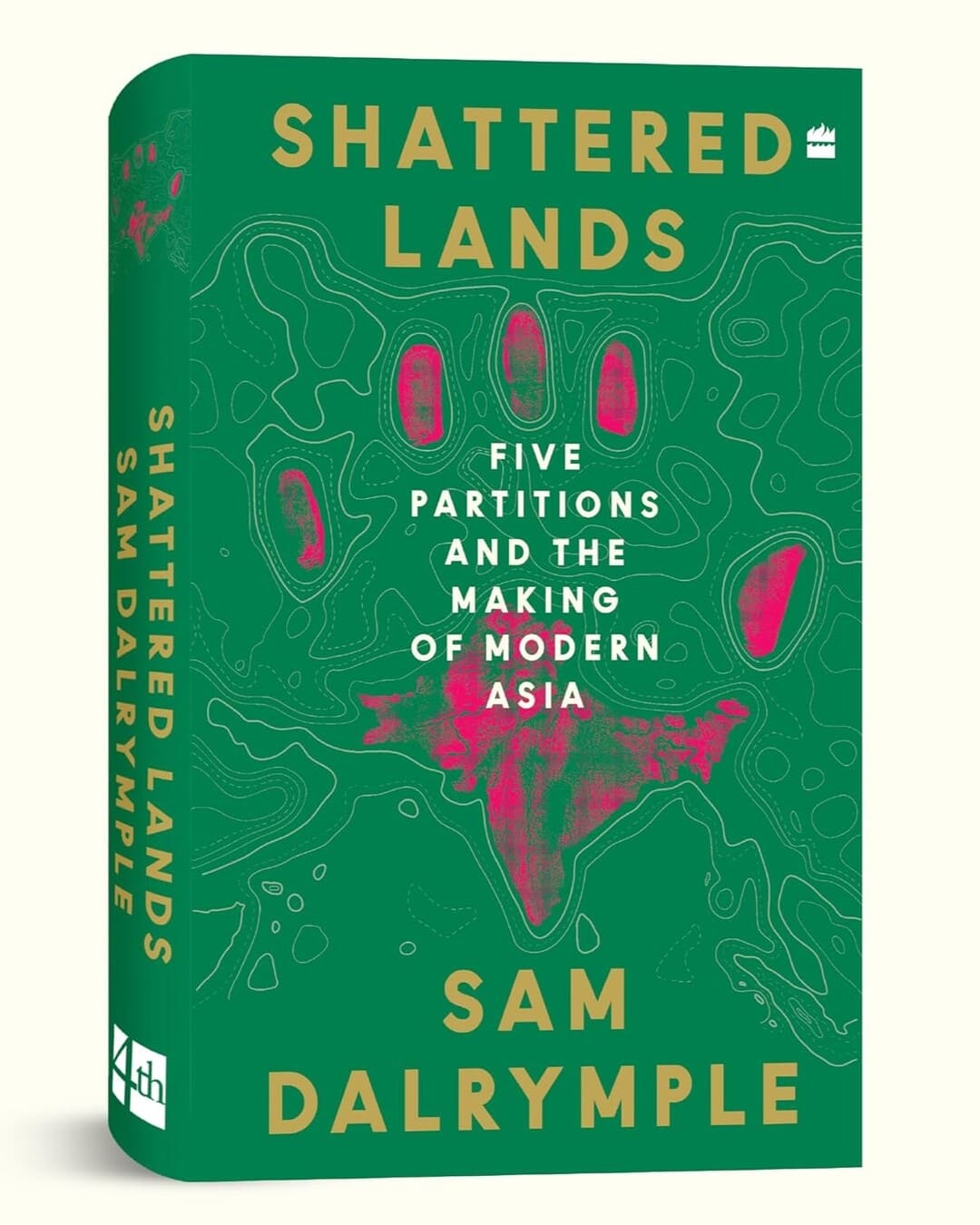 Shattered Lands : Five Partitions and the Making of Modern Asia by Sam Dalrymple [Hardcover] - versoz.com