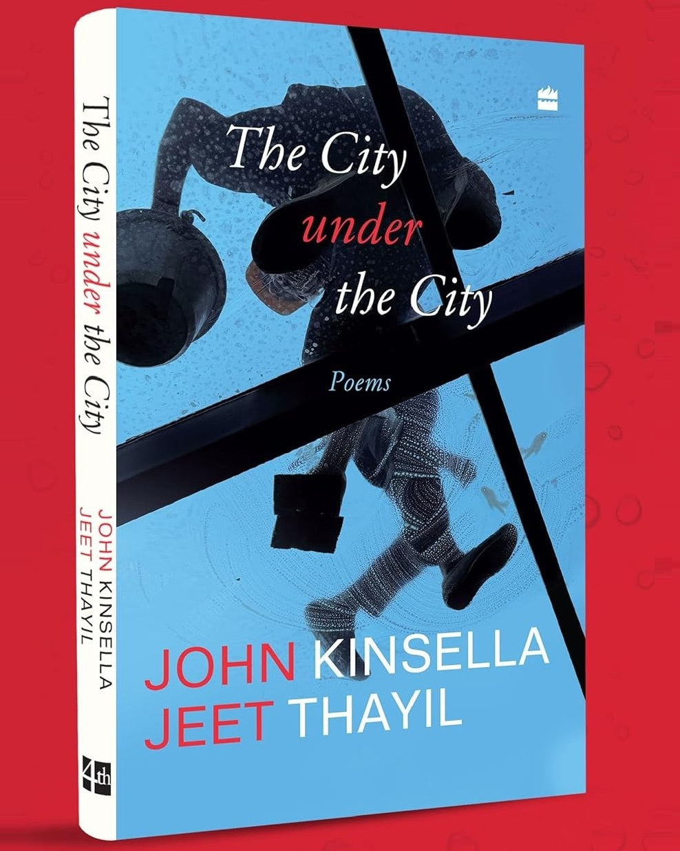 The City under the City : Poems by Jeet Thayil & John Kinsella [Hardcover] - versoz.com