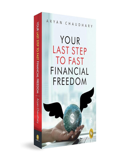 Your Last Step To Fast Financial Freedom by Aryan Chaudhary [Paperback] - versoz.com