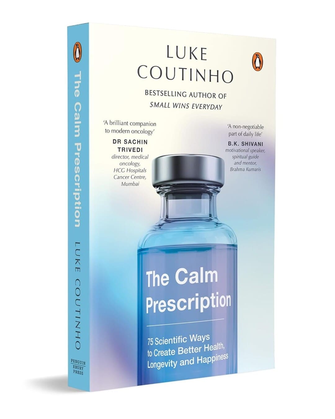 The Calm Prescription : 75 Scientific Ways to Create Better Health, Longevity and Happiness by Luke Coutinho [Hardcover] - versoz.com