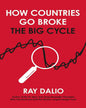 How Countries Go Broke : The Big Cycle by Ray Dalio [Hardcover] - versoz.com