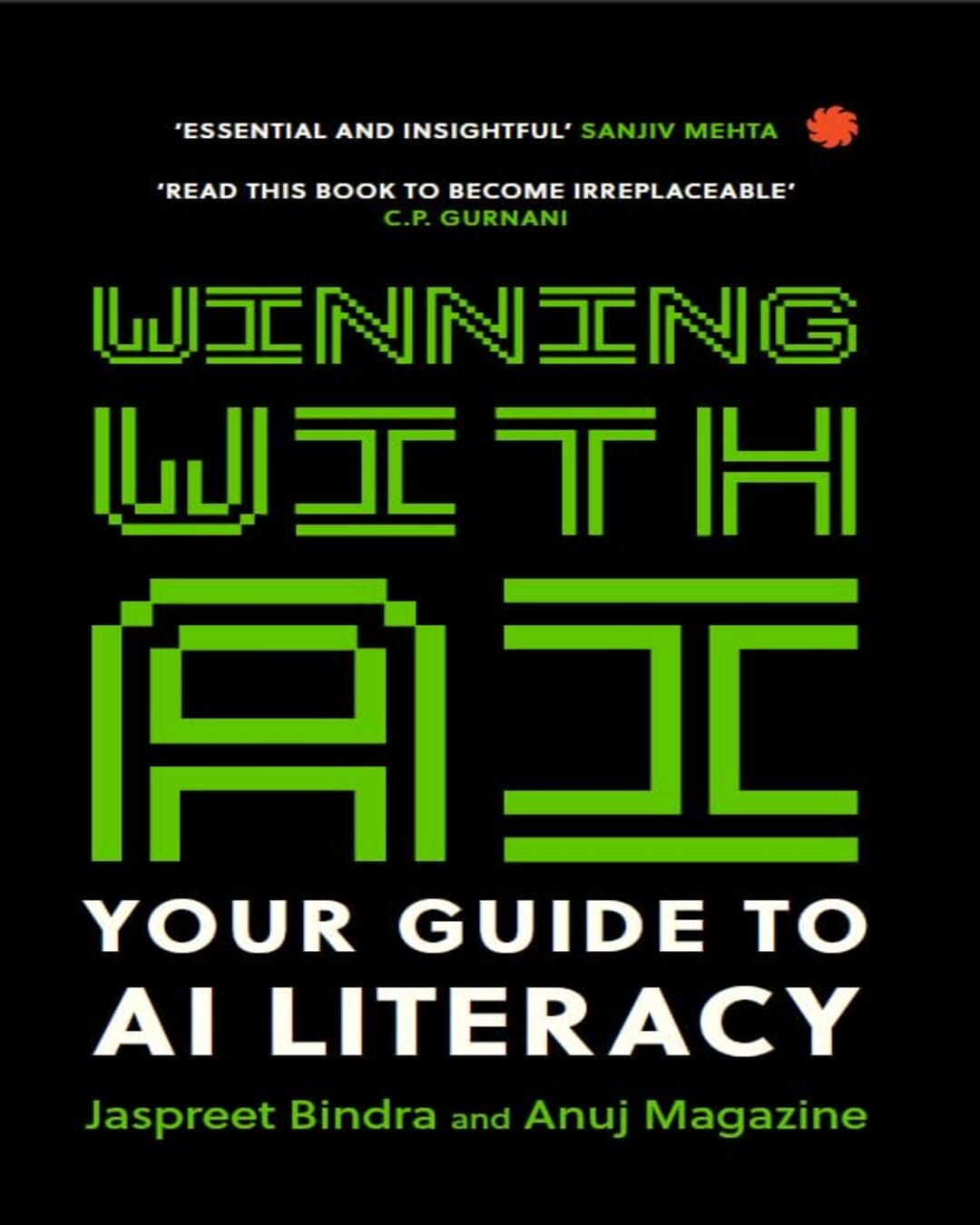Winning with AI : Your Guide to AI Literacy by Jaspreet Bindra & Anuj Magazine [Paperback] - versoz.com