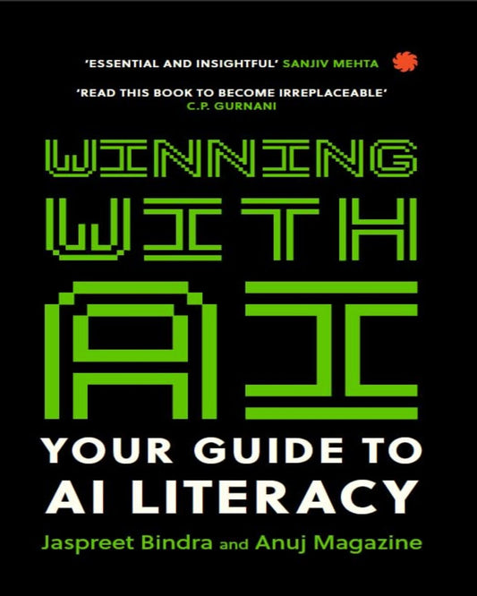 Winning with AI : Your Guide to AI Literacy by Jaspreet Bindra & Anuj Magazine [Paperback] - versoz.com