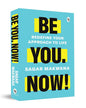 Be You. Now! - Redefine Your Approach to Life by Sagar Makwana [Paperback] - versoz.com