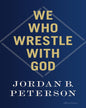 We Who Wrestle With God by Jordan B. Peterson [Paperback] - versoz.com