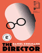 The Director by Daniel Kehlmann [Paperback]