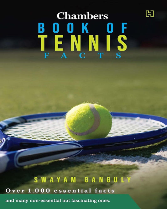 Chambers Book of Tennis Facts by Swayam Ganguly [Paperback]