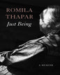 Just Being : A Memoir by Romila Thapar [Hardcover]