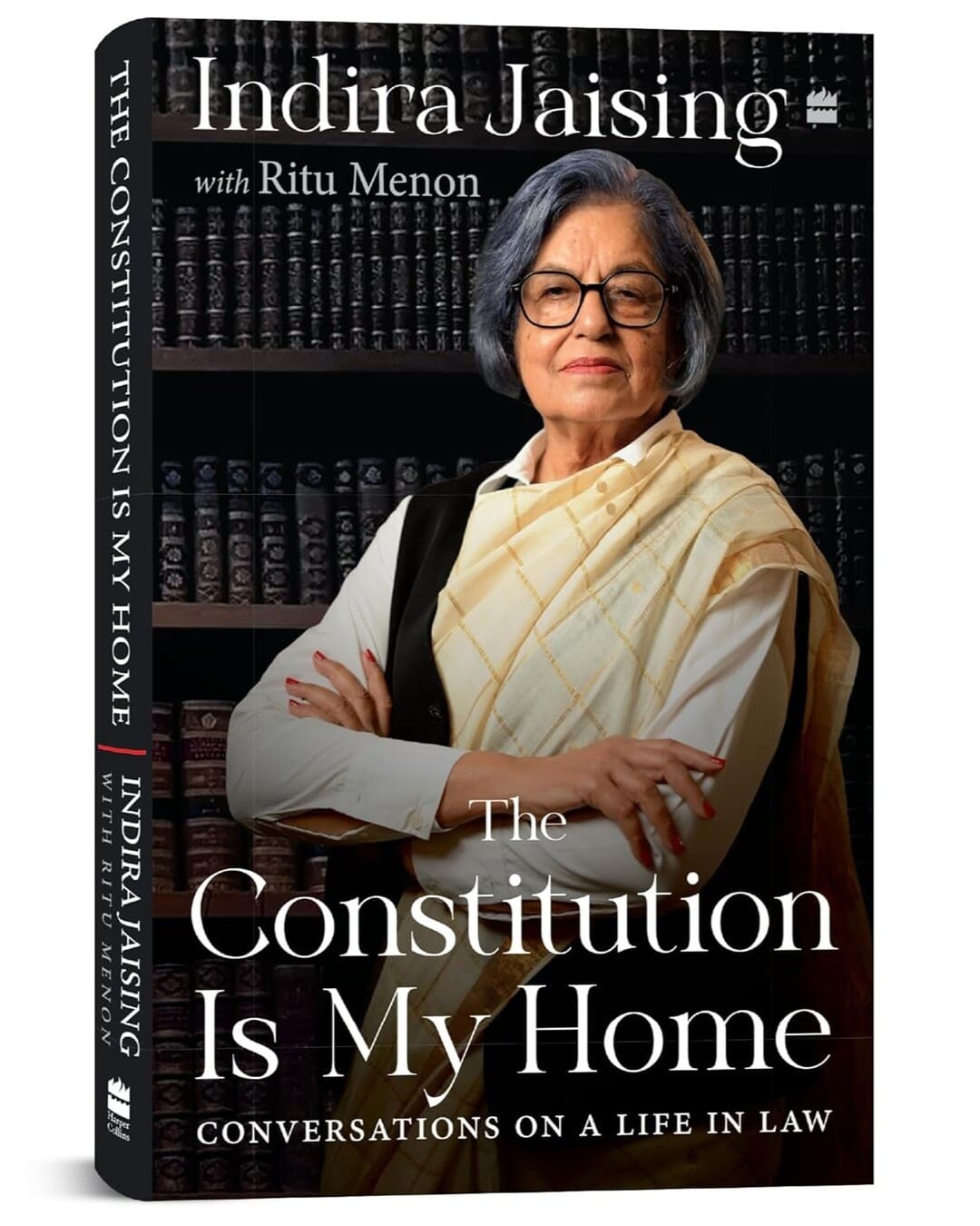 The Constitution Is My Home by Indira Jaising And Ritu Menon [Hardcover]