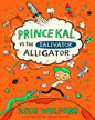 Prince Kal vs The Salivator Alligator by Ross Welford [Paperback]