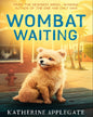 Wombat Waiting by Katherine Applegate [Paperback]