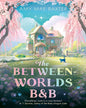 The Between-Worlds B&B by Amy Mae Baxter [Paperback]