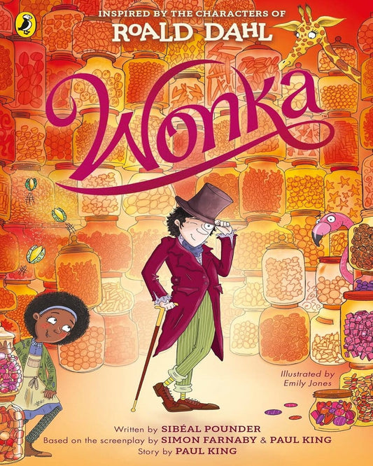 Wonka by Sibéal Pounder, Story by Paul King [Paperback]