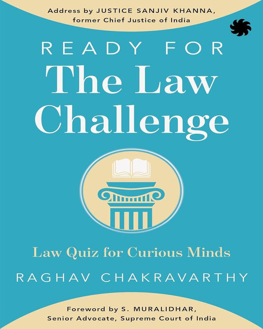 Ready For The Law Challenge : Law quiz for curious Minds by Raghav Chakravarthy [Paperback]